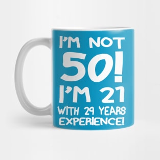 I'M Not 50!! Mug